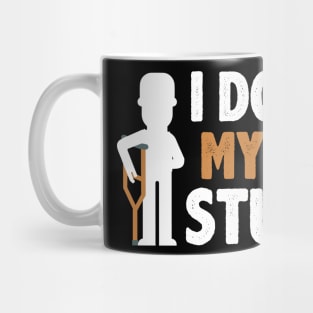 I Do All My Own Stunts Mug